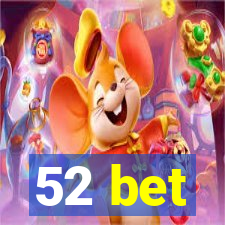 52 bet